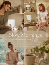 Slow Mornings with Flowers and Coffee
